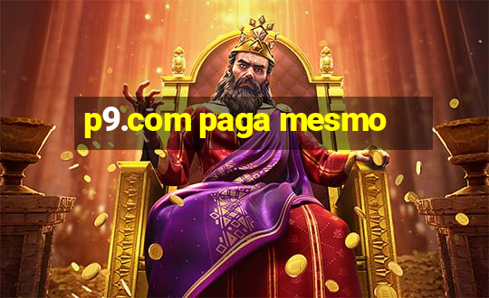 p9.com paga mesmo