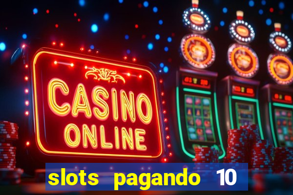 slots pagando 10 no cadastro facebook