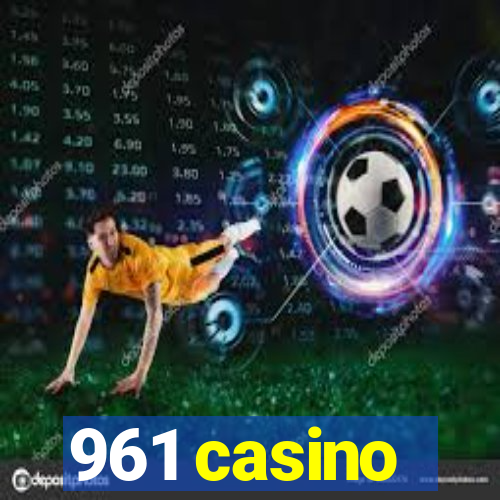 961 casino