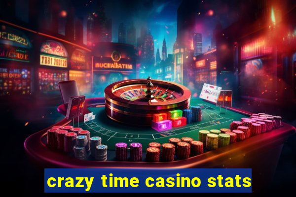 crazy time casino stats