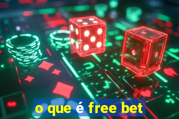 o que é free bet