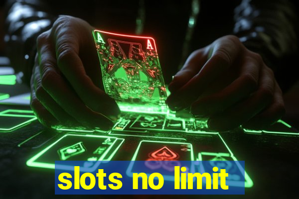 slots no limit