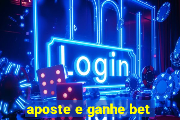 aposte e ganhe bet