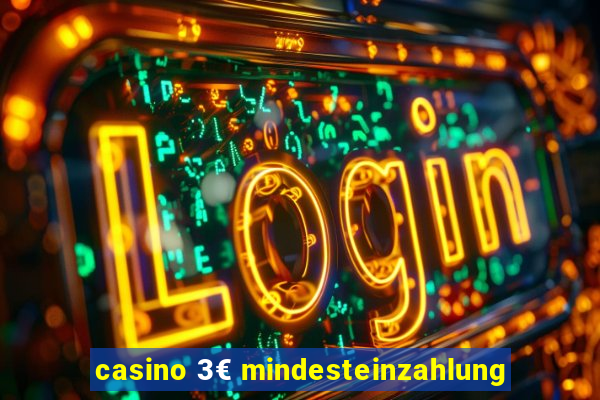 casino 3€ mindesteinzahlung