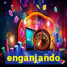 enganjando