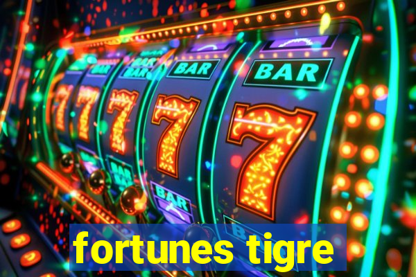 fortunes tigre