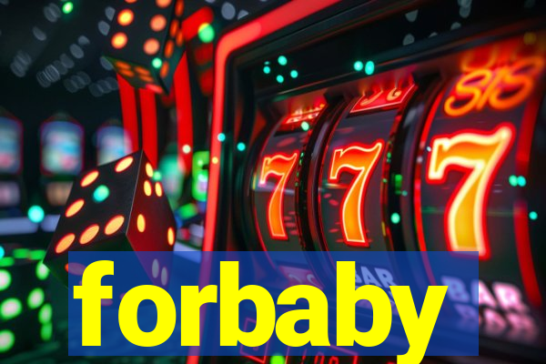 forbaby