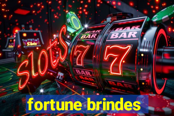 fortune brindes