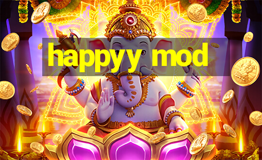 happyy mod