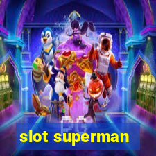 slot superman