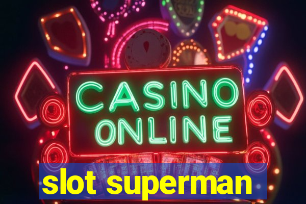 slot superman