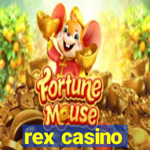 rex casino