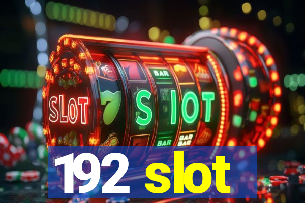 192 slot