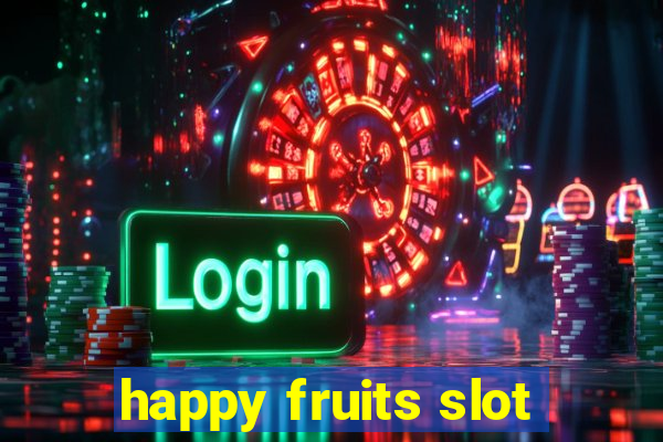 happy fruits slot