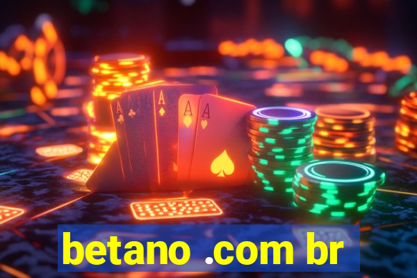 betano .com br