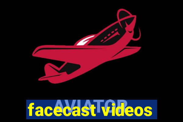 facecast videos