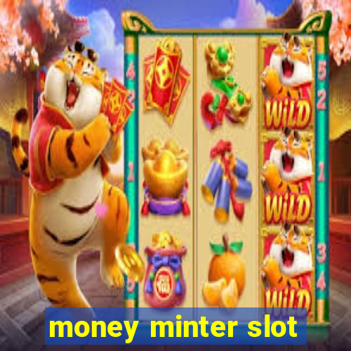 money minter slot