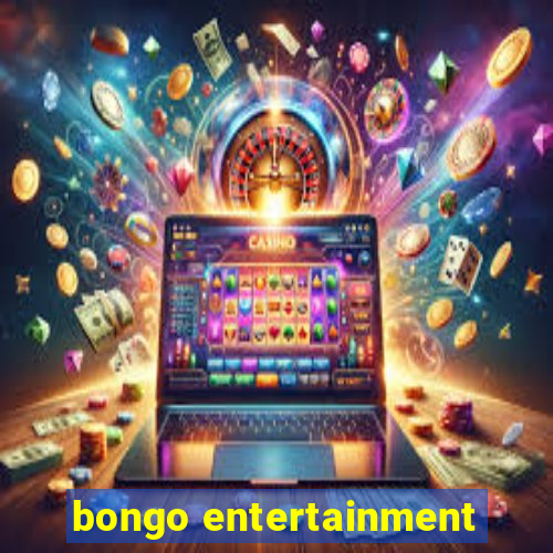 bongo entertainment