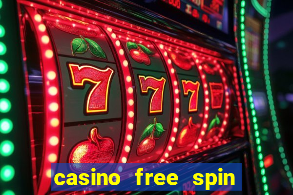 casino free spin no deposit