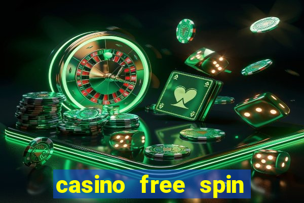 casino free spin no deposit