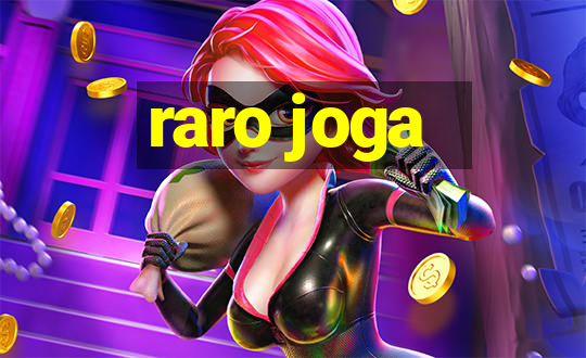 raro joga