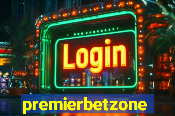 premierbetzone aposta online