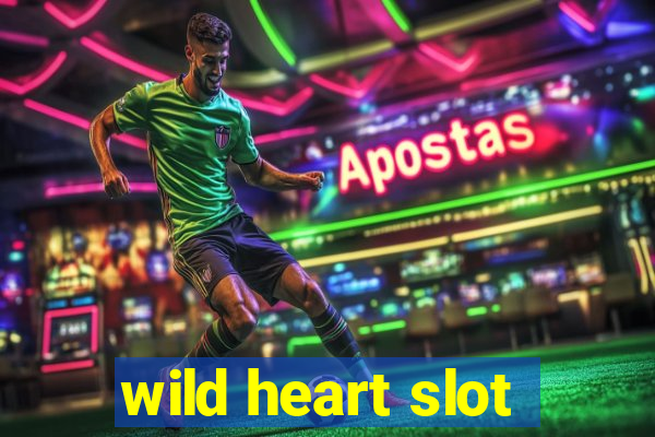 wild heart slot