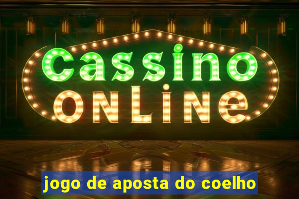 jogo de aposta do coelho