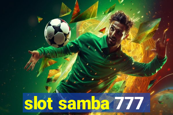 slot samba 777