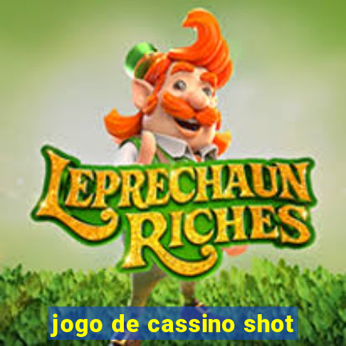 jogo de cassino shot