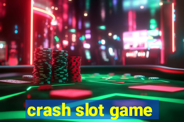 crash slot game