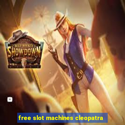 free slot machines cleopatra