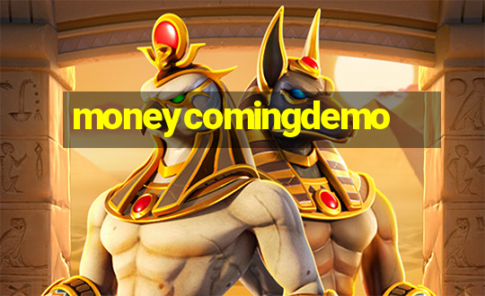 moneycomingdemo