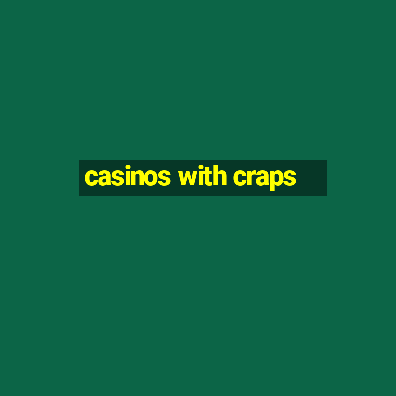 casinos with craps