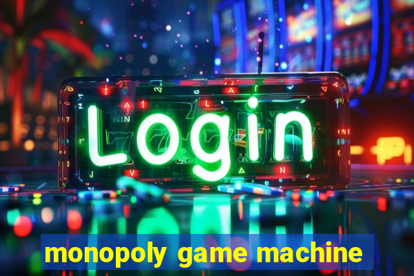 monopoly game machine