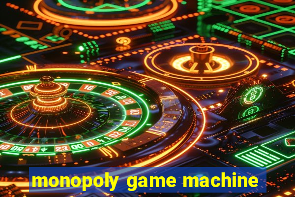 monopoly game machine