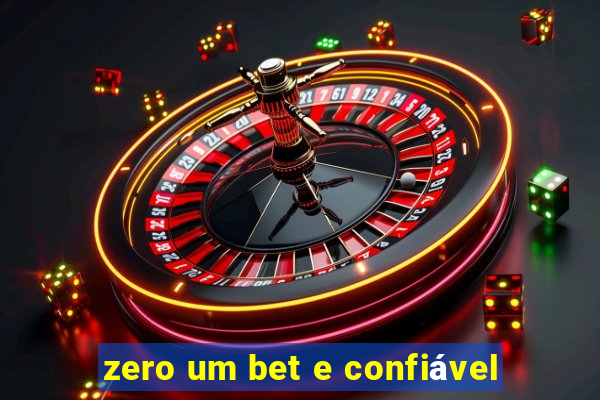 zero um bet e confiável