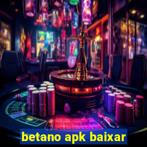 betano apk baixar