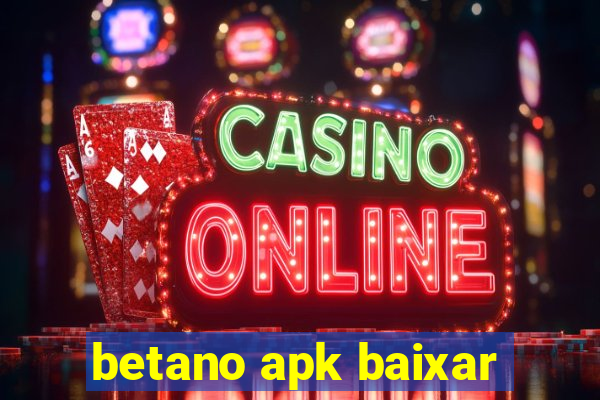 betano apk baixar