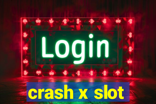 crash x slot