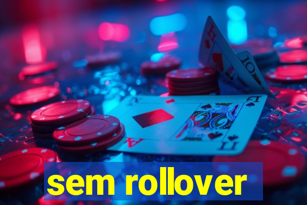 sem rollover