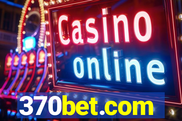 370bet.com