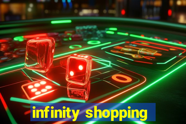 infinity shopping