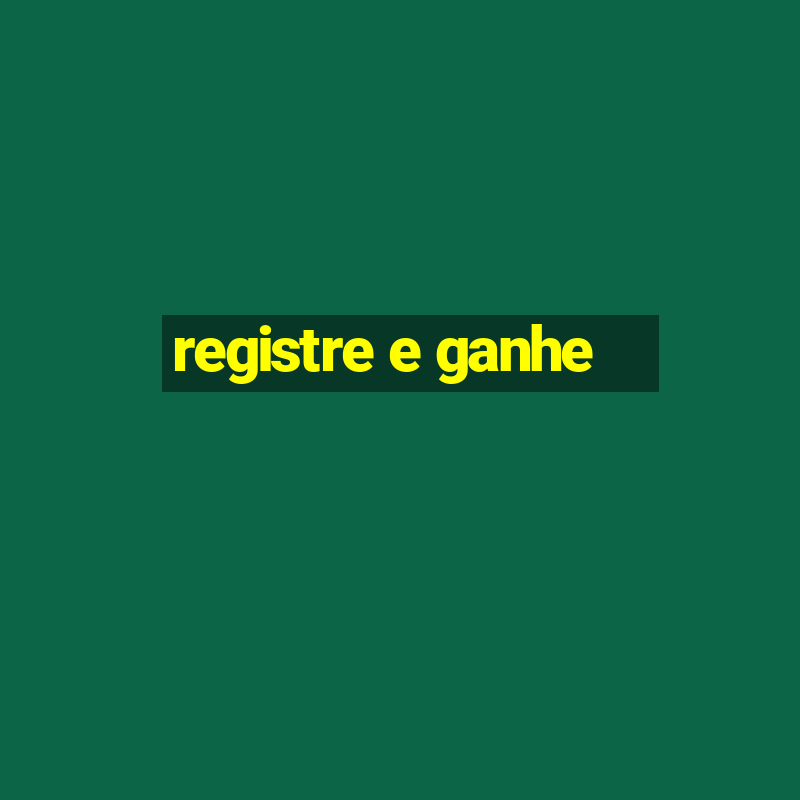 registre e ganhe