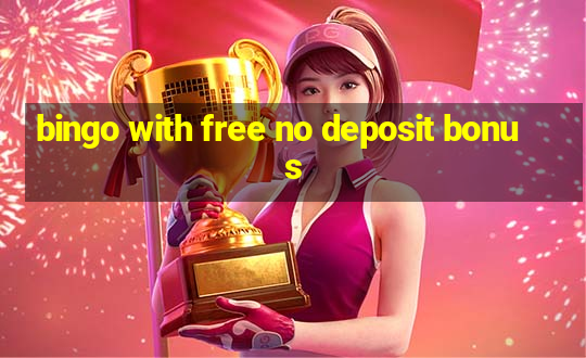 bingo with free no deposit bonus