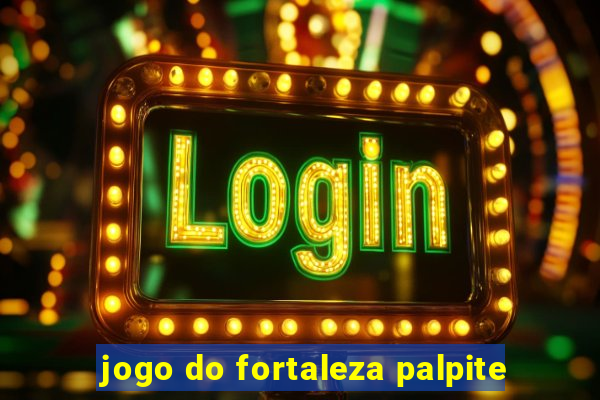 jogo do fortaleza palpite