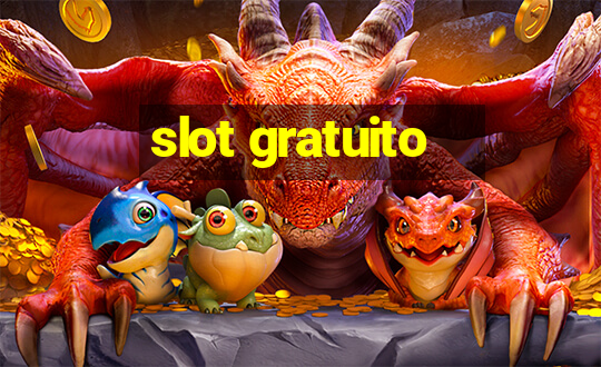 slot gratuito