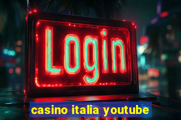 casino italia youtube