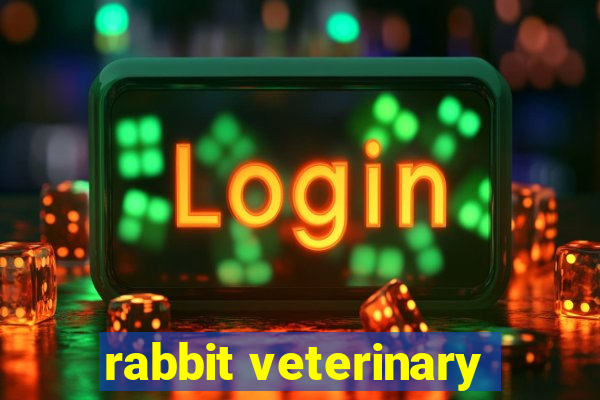 rabbit veterinary