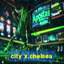 city x.chelsea